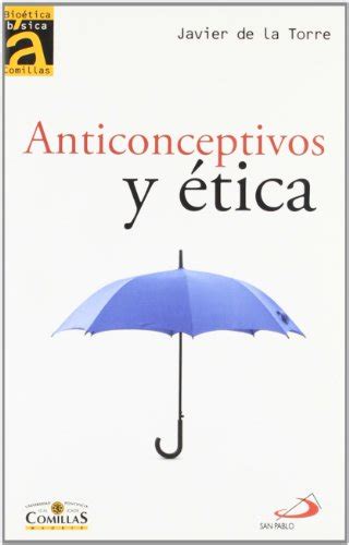 Anticonceptivos y ética Bioética Básica Comillas De La Torre Díaz