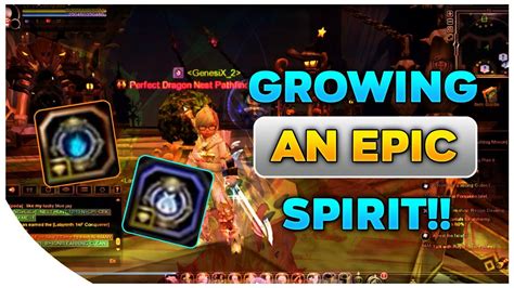 How To Grow Epic Spirit In Dragon Nest Dragon Nest Sea Youtube