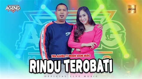 Fira Azahra Ft Brodin Ageng Music Rindu Terobati Official Live Music