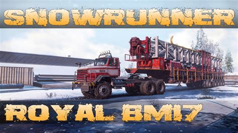 Snowrunner Royal Bm17 Pulls Big Trailers In Alaska Youtube