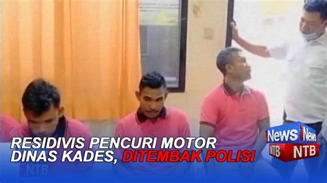 RESIDIVIS PENCURI MOTOR DINAS KADES DITEMBAK POLISI YouTube