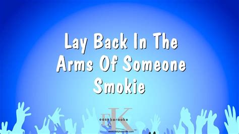 Lay Back In The Arms Of Someone Smokie Karaoke Version YouTube