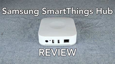 Samsung Smartthings Hub Review Youtube