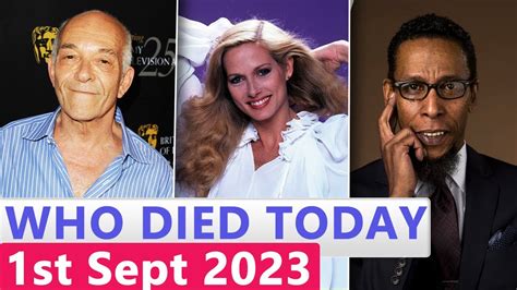 13 Famous Celebrities Who Died Today 1st September 2023 Youtube