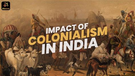 Impact of Colonialism in India - Eduauraa