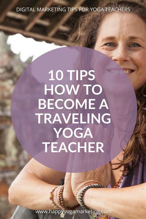 10 TIPS HOW TO BECOME A TRAVELING YOGA TEACHER Yoga Teacher Resources