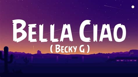 Becky G Bella Ciao Letra Lyrics Youtube