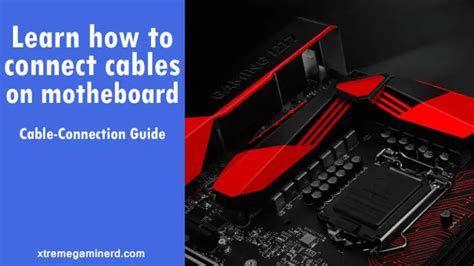 Motherboard cable-connection guide - Xtremegaminerd