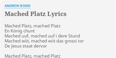 Mached Platz Lyrics By Andrew Bond Mached Platz Mached Platz