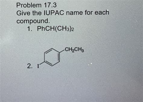 Solved Problem Give The Iupac Name For Each Compound Chegg