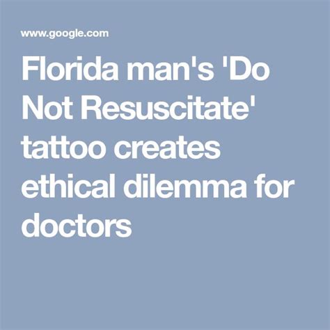 Florida man's 'Do Not Resuscitate' tattoo creates ethical dilemma for ...