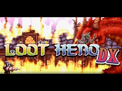 Loot Hero Dx Youtube