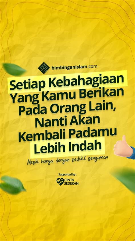 Setiap Kebahagiaan Yang Kamu Berikan Pada Orang Lain Nanti Akan