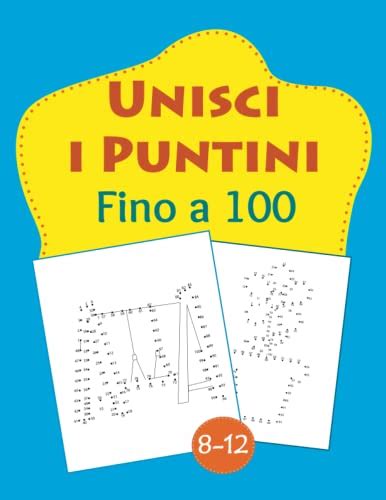 Unisci I Puntini Fino A 100 Numeri Da 1 A 100 Per Bambini Collega I