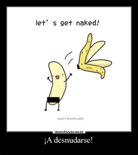 Imágenes y Carteles de NAKED Desmotivaciones