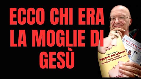 Ecco Chi Era La Moglie Di Ges Youtube