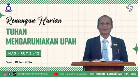 Renungan Harian Senin 10 Juni 2024 HKBP Maranatha Rawalumbu Tuhan