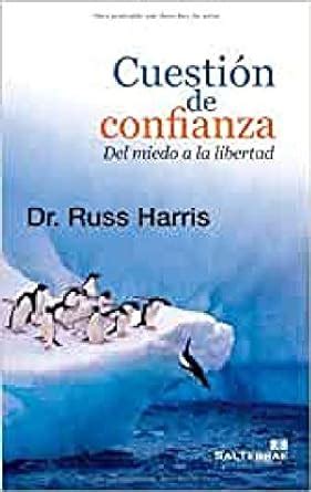 Cuesti N De Confianza Del Miedo A La Libertad Harris Russ