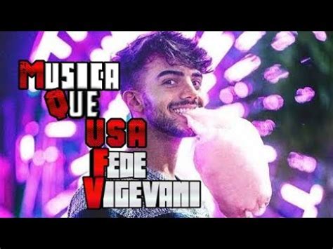 Musica Que Usa Fede Vigevani En Sus Videos YouTube