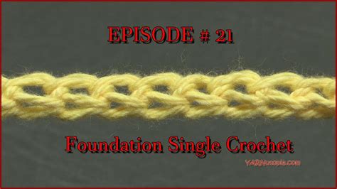 Stitch Gallery And Glossary Episode 21 How To Crochet Foundation Single