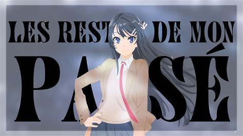 Nightcore Amv Les Restes De Mon Pass Paroles Tsewthekid Youtube