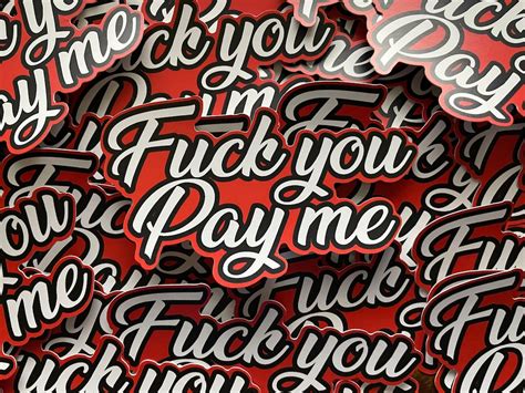 Fuck You Pay Me Sticker Etsy