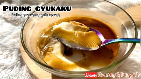 Cara Membuat Puding Gyukaku Tanpa Gelatin Cuma Perlu Bahan Saja