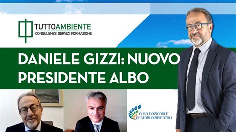 Daniele Gizzi Nuovo Presidente Dell Albo Nazionale Gestori Ambientali