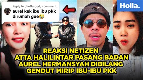 Reaksi Netizen Atta Halilintar Bela Aurel Hermansyah Dibilang Gendut