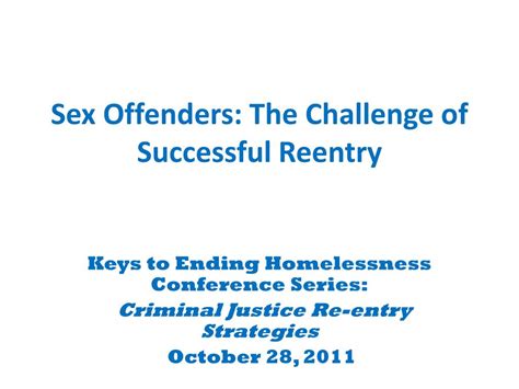 Ppt Sex Offenders The Challenge Of Successful Reentry Powerpoint Presentation Id