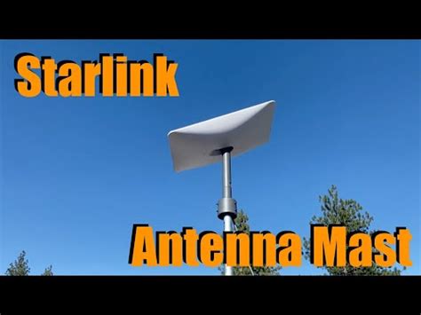 Starlink Antenna Mast And Dishy Placement Tips Diy Pipe Mount