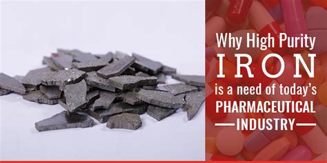 Why High Purity Iron Is A Need Of Today S Pharmaceutical Industry Imp