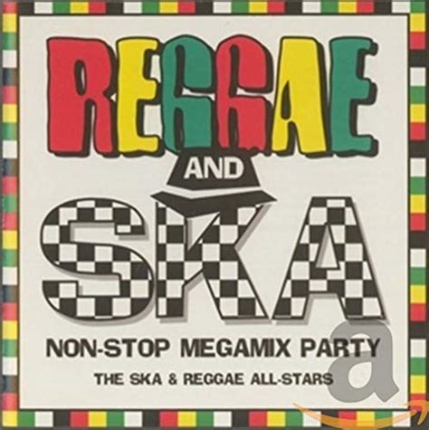 Reggae Ska Non Stop Megamix Party Ska Reggae All Stars The