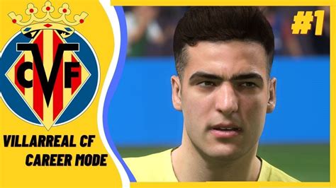 Welcome To Sunny Villarreal Fifa Villarreal Career Mode Episode