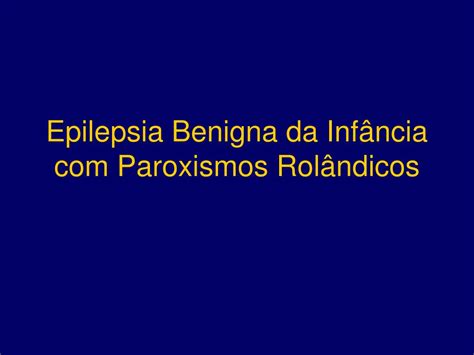 Ppt Epilepsia Na Inf Ncia Cl Nica E Crit Rios Diagn Sticos Powerpoint