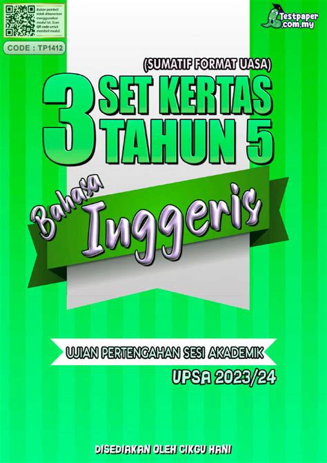 3 SET KERTAS UJIAN PERTENGAHAN SESI AKADEMIK BAHASA INGGERIS TAHUN 5