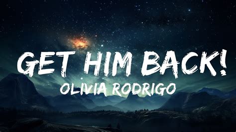 Olivia Rodrigo Get Him Back 15p Lyricsletra Youtube