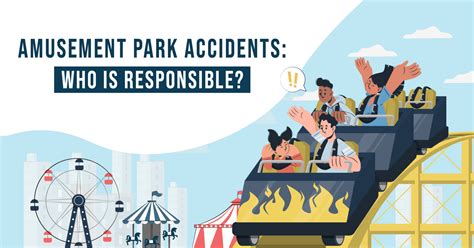 Amusement Park Accidents: Who is Responsible?