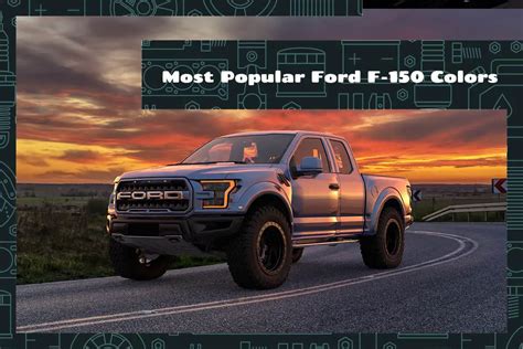 Most Popular Ford F-150 Colors - Upgraded Vehicle