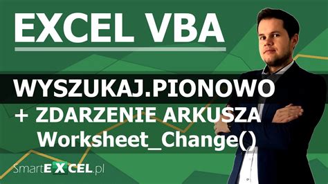 Wyszukaj Pionowo W Excel Vba W Zdarzeniu Arkusza Worksheet Change