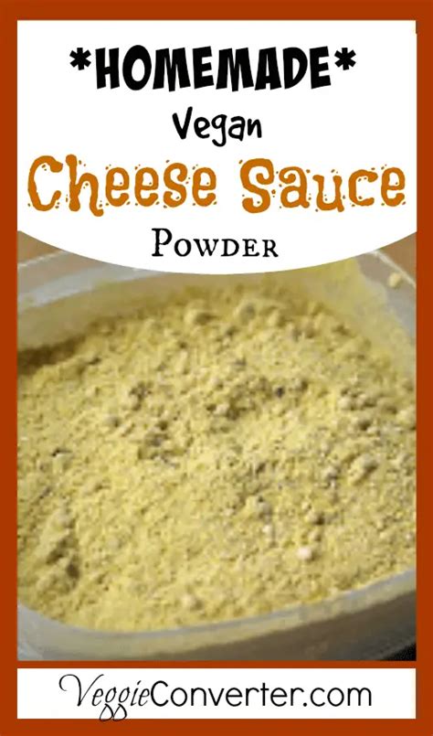 Homemade Vegan Cheese Sauce Powder - VeggieConverter