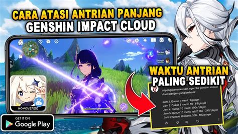 Solusi Cara Atasi Antrian Panjang Genshin Impact Cloud Tanpa Vpn Kalian