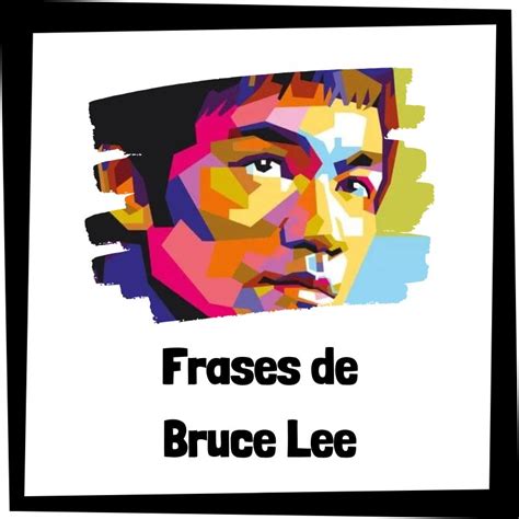 Frases Del Gran Bruce Lee