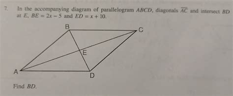 Solved 7 In The Accompanying Diagram Of Parallelogram ABCD Diagonals