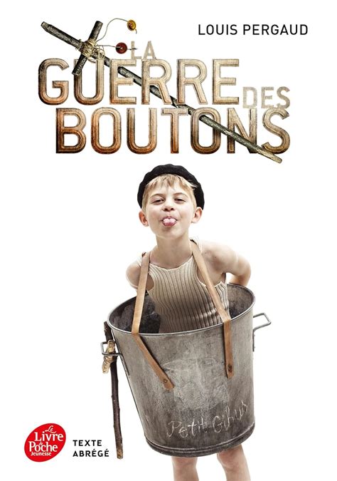 La Guerre Des Boutons Roman De Ma Douzi Me Ann E Pergaud Louis