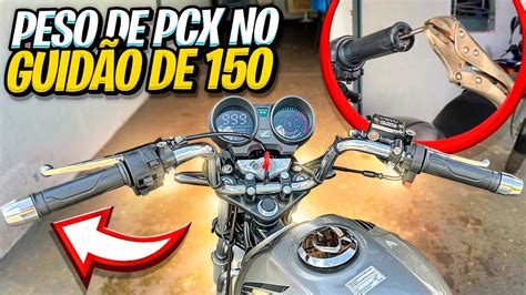 COMO COLOCAR PESO DE PCX NO GUIDÃO DE TITAN 150 FICA PERFEITO