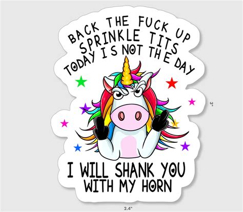 Funny Unicorn Sticker Stating Back The Fuck Up Sprinkle Tits Today Is Not The Day I Will