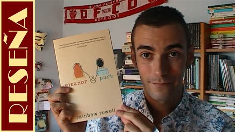 Reseña De Eleanor And Park De Rainbow Rowell Youtube