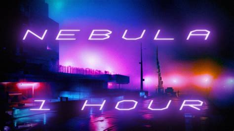 Nebula Ambient Cyberpunk Music For Deep Relaxation Very Soothing