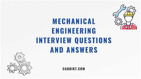 50 Mechanical Engineering Interview Questions And Answers CADdikt